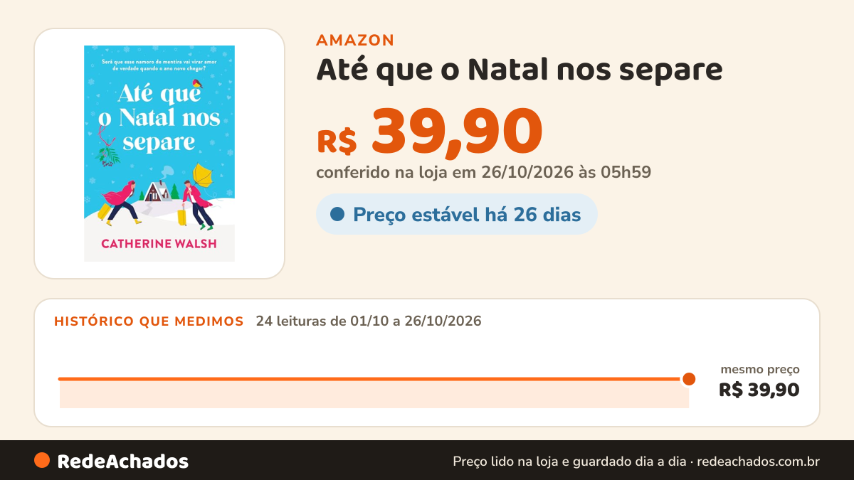Histórico de preço de Até que o Natal nos separe na Amazon: 24 leituras de 01/10/2026 a 26/10/2026, mesmo preço, R$ 39,90, em todas; R$ 39,90 conferido em 26/10/2026 às 05h59