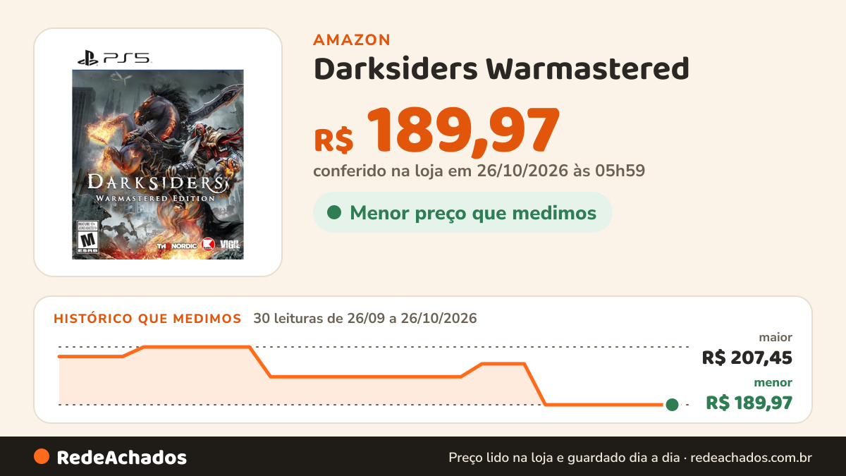 Histórico de preço de Darksiders Warmastered - PlayStation 5 na Amazon: 30 leituras de 26/09/2026 a 26/10/2026, menor R$ 189,97, maior R$ 207,45; R$ 189,97 conferido em 26/10/2026 às 05h59