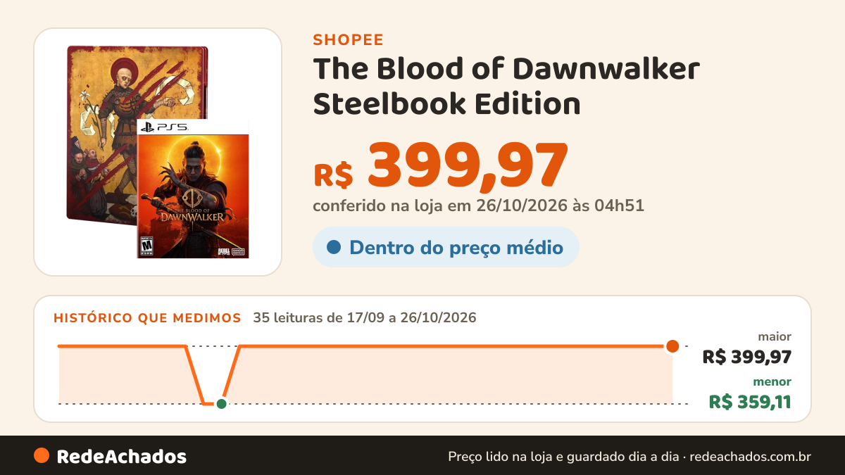 Histórico de preço de The Blood of Dawnwalker Steelbook Edition - Midia Fisica PS5 na Shopee: 35 leituras de 17/09/2026 a 26/10/2026, menor R$ 359,11, maior R$ 399,97; R$ 399,97 conferido em 26/10/2026 às 04h51