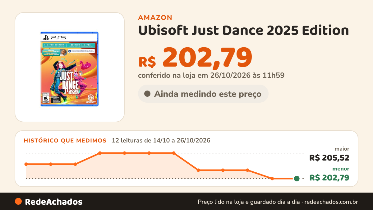 Histórico de preço de Ubisoft Just Dance 2025 Edition – Edição Limitada, Playstation 5 (Código Na Caixa) na Amazon: 12 leituras de 14/10/2026 a 26/10/2026, menor R$ 202,79, maior R$ 205,52; R$ 202,79 conferido em 26/10/2026 às 11h59